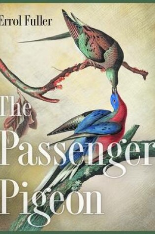 Cover of The Passenger Pigeon