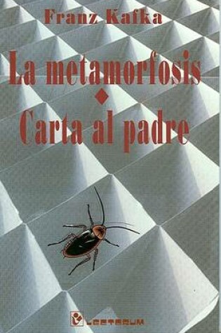 Cover of La Metamorfosis y Carta Al Padre