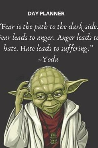 Cover of Undated, Blank Hourly Appointment Book For Daily Planning - Day Planner - Yoda Motivational Quote