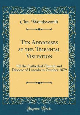 Book cover for Ten Addresses at the Triennial Visitation