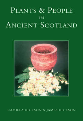 Book cover for Plants and People in Ancient Scotland