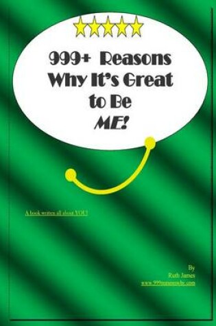 Cover of 999 Reasons Why It's Great to Be Me!