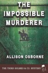Book cover for The Impossible Murderer