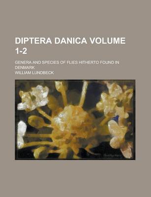 Book cover for Diptera Danica; Genera and Species of Flies Hitherto Found in Denmark Volume 1-2