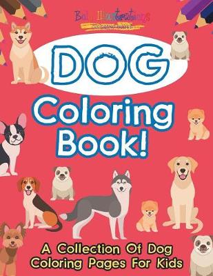 Book cover for Dog Coloring Book!