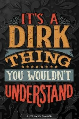 Cover of It's A Dirk Thing You Wouldn't Understand