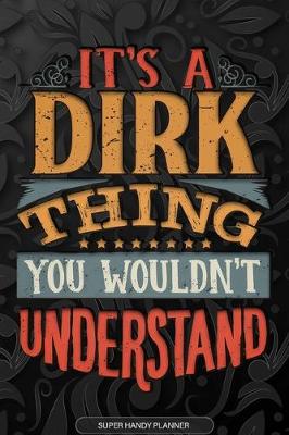 Book cover for It's A Dirk Thing You Wouldn't Understand