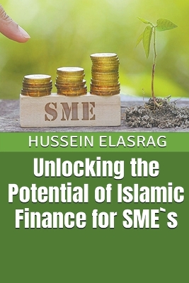 Book cover for Unlocking the Potential of Islamic Finance for SME`S