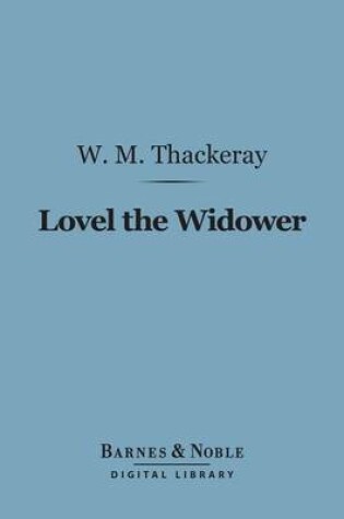 Cover of Lovel the Widower (Barnes & Noble Digital Library)