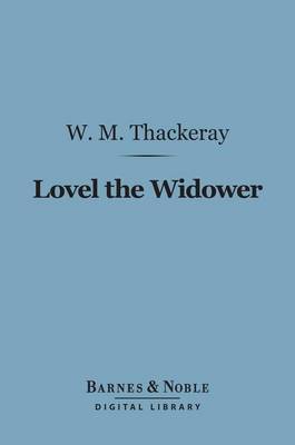 Cover of Lovel the Widower (Barnes & Noble Digital Library)