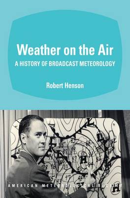 Book cover for Weather on the Air – A History of Broadcast Meteorology