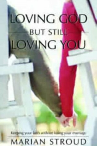 Cover of Loving God But Still Loving You