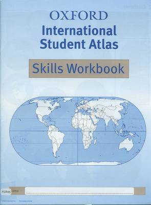 Book cover for Oxford International Student Atlas Skills Workbook