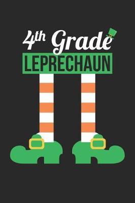 Book cover for St. Patrick's Day Notebook - 4th Grade Leprechaun Funny Teacher St Patricks Day - St. Patrick's Day Journal