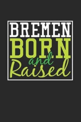 Cover of Bremen Born And Raised