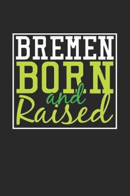 Book cover for Bremen Born And Raised