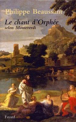 Book cover for Le Chant D'Orphee Selon Monteverdi