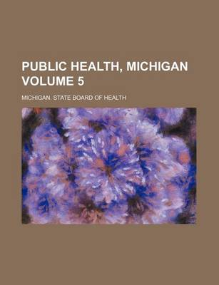 Book cover for Public Health, Michigan Volume 5