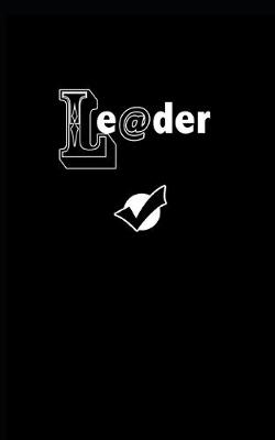 Book cover for leader - ( leaders eat last Journal) 5 x 8 Travelers Notebook (120 Pages - Pocket Size - Refillable - Dark black )