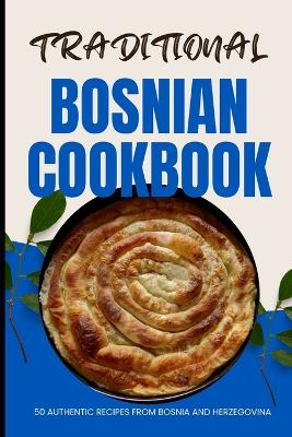 Book cover for Traditional Bosnian Cookbook