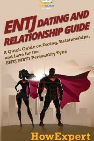Cover of ENTJ Dating and Relationships Guide