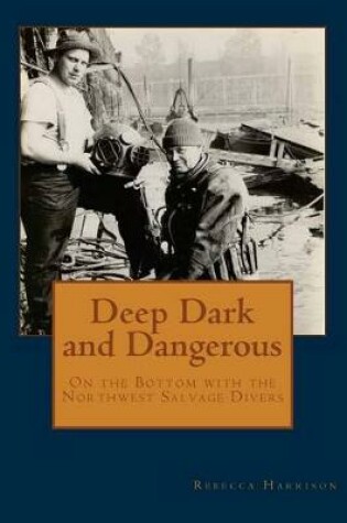 Cover of Deep Dark and Dangerous