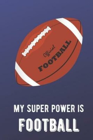 Cover of My Super Power Is Football