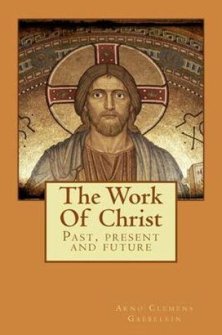 Cover of The Work Of Christ