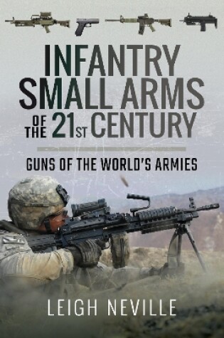 Cover of Infantry Small Arms of the 21st Century