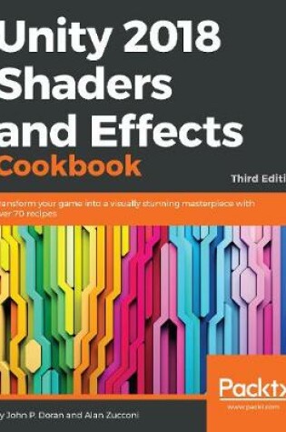 Cover of Unity 2018 Shaders and Effects Cookbook