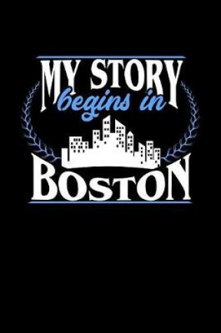 Cover of My Story Begins in Boston