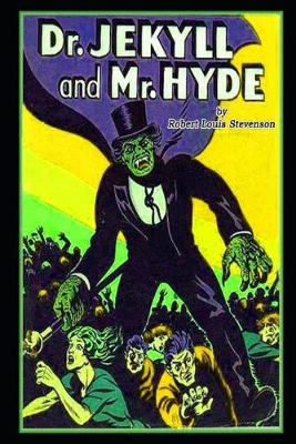 Book cover for The Strange Case Of Dr. Jekyll And Mr. Hyde By Robert Louis Stevenson "Unabridged & Annotated Edition"