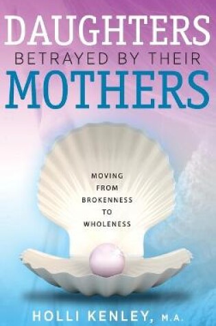 Cover of Daughters Betrayed by Their Mothers