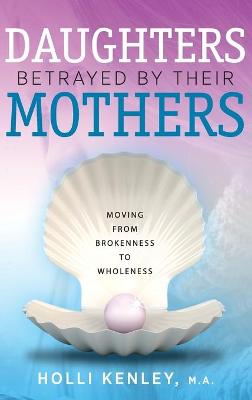 Book cover for Daughters Betrayed by Their Mothers