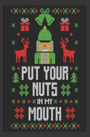 Cover of put your nuts in my mouth