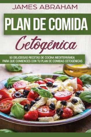 Cover of Plan de Comida Cetogenica (Libro En Espanol/Meditteranean Ketogenic Recipes)