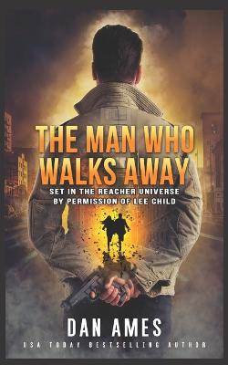 Cover of The Man Who Walks Away
