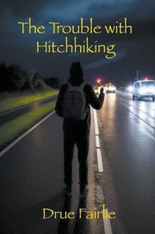 Cover of The Trouble with Hitchhiking