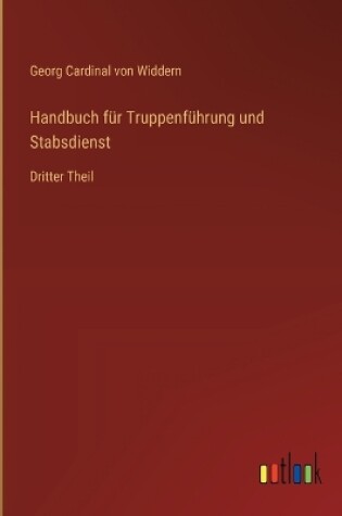 Cover of Handbuch f�r Truppenf�hrung und Stabsdienst