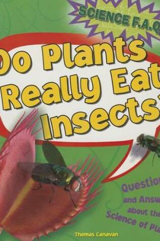 Cover of Do Plants Really Eat Insects?