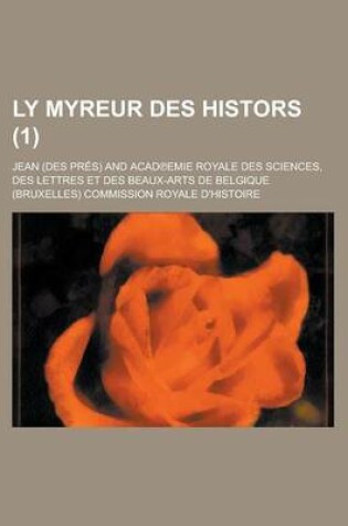 Cover of Ly Myreur Des Histors Volume 1