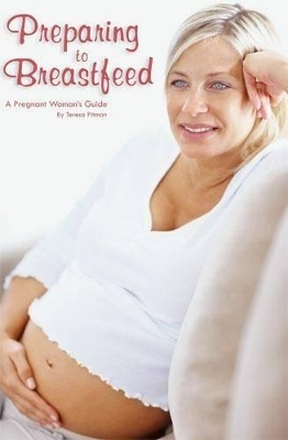 Book cover for Preparing to Breastfeed: A Pregnant Woman's Guide