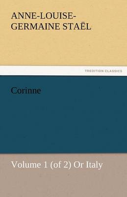 Book cover for Corinne, Volume 1 (of 2) or Italy