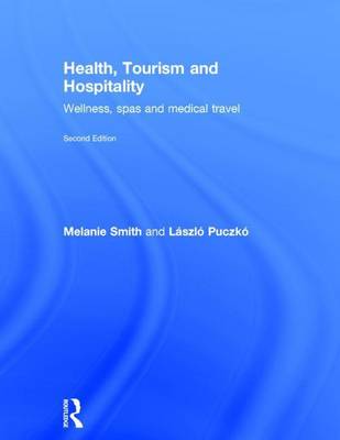 Book cover for Health Tourism and Hospitality Spas, Wellness and Medical Travel (Revised)