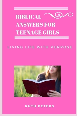 Book cover for Biblical Answers for Teenage Girls