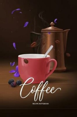 Cover of Coffee Recipe Notebook