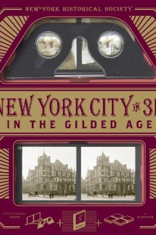 Cover of New York City In 3D In The Gilded Age