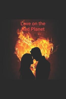 Book cover for Love on the Red Planet