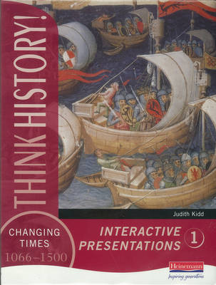 Cover of Think History: Changing Times 1066-1500 Interactive Presentations 1 Handbook & CD-ROM