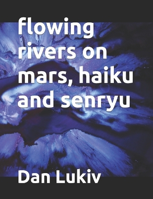 Book cover for flowing rivers on mars, haiku and senryu